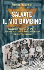 Salvate il mio bambino. E-book. Formato EPUB ebook