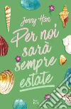 Per noi sarà sempre estate. The summer trilogy. E-book. Formato EPUB ebook di Jenny Han
