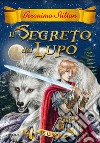 Il segreto del lupo. Le 13 spade. E-book. Formato EPUB ebook di Geronimo Stilton