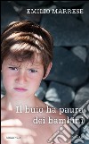 Il buio ha paura dei bambini. E-book. Formato EPUB ebook di Emilio Marrese