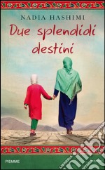 Due splendidi destini. E-book. Formato EPUB