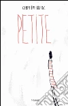 Petite. E-book. Formato EPUB ebook di Geneviève Brisac