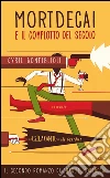 Mortdecai e il complotto del secolo. E-book. Formato EPUB ebook di Kyril Bonfiglioli