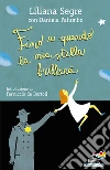 Fino a quando la mia stella brillerà. E-book. Formato EPUB ebook di Liliana Segre