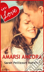 Amarsi ancora. E-book. Formato EPUB ebook