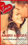 Amarsi ancora. E-book. Formato EPUB ebook