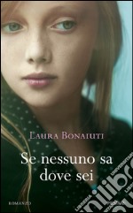 Se nessuno sa dove sei. E-book. Formato EPUB ebook