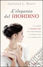 L' eleganza del riordino. E-book. Formato EPUB ebook