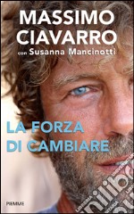 La forza di cambiare. E-book. Formato EPUB ebook