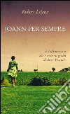 Joann per sempre. E-book. Formato EPUB ebook di Robert Leleux