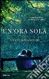 Un' ora sola. E-book. Formato EPUB ebook di Marco Bosonetto