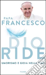 Dio ride. Umorismo e gioia nella fede. E-book. Formato EPUB ebook