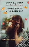 Come fossi una bambola. E-book. Formato EPUB ebook