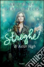 Le streghe di Astor High. E-book. Formato EPUB ebook