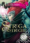 Strega delle streghe. Principesse del regno della fantasia. E-book. Formato EPUB ebook