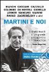 Martini e noi. I ritratti inediti di un grande protagonista del Novecento. E-book. Formato EPUB ebook