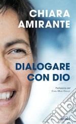 Dialogare con Dio. La preghiera del cuore: una via per la pace. E-book. Formato EPUB ebook