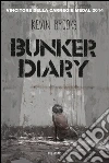 Bunker diary. E-book. Formato EPUB ebook di Kevin Brooks