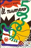 Il numero 5. E-book. Formato EPUB ebook di Gabriele Nanni