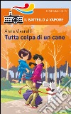 Tutta colpa di un cane. E-book. Formato EPUB ebook