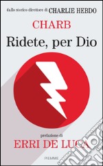 Ridete, per Dio. E-book. Formato EPUB ebook