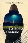 Io sono nessuno. E-book. Formato EPUB ebook