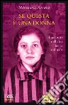Se questa è una donna. Il racconto dell'altra faccia del male. E-book. Formato EPUB ebook