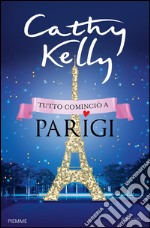 Tutto cominciò a Parigi. E-book. Formato EPUB ebook