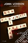 Non fidarti di Peter Pan. E-book. Formato EPUB ebook di John Verdon