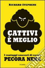 Cattivi è meglio. E-book. Formato EPUB ebook