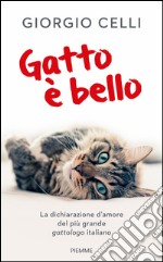 Gatto è bello. E-book. Formato EPUB ebook