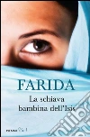 La schiava bambina dell'Isis. E-book. Formato EPUB ebook di Farida Khalaf