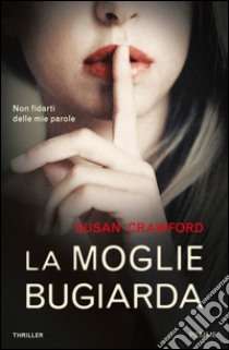 La moglie bugiarda. E-book. Formato EPUB ebook di Susan Crawford