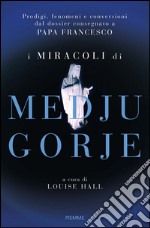 I miracoli di Medjugorje. E-book. Formato EPUB