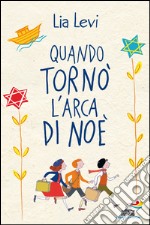 Quando tornò l'arca di Noè. E-book. Formato EPUB ebook