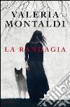 La randagia. E-book. Formato EPUB ebook di Valeria Montaldi