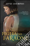 La figlia del faraone. E-book. Formato EPUB ebook