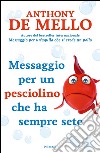 Messaggio per un pesciolino che ha sempre sete. E-book. Formato EPUB ebook