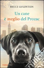 Un cane è meglio del Prozac. E-book. Formato EPUB ebook