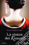 La stanza dei kimono. E-book. Formato EPUB ebook