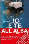 Io e te all'alba. E-book. Formato EPUB ebook di Sanne Munk Jensen