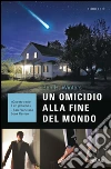 Un omicidio alla fine del mondo. E-book. Formato EPUB ebook di Ben H. Winters