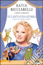 Vi canto una storia. L'opera raccontata ai ragazzi. E-book. Formato EPUB ebook