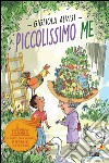 Piccolissimo me. E-book. Formato EPUB ebook di Gigliola Alvisi