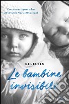 Le bambine invisibili. E-book. Formato EPUB ebook
