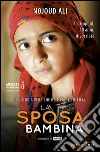 La sposa bambina. E-book. Formato EPUB ebook di Nojoud Ali