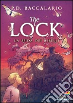 La sfida dei ribelli. The Lock. E-book. Formato EPUB ebook