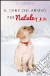 Il cane che arrivò per Natale. E-book. Formato EPUB ebook di Megan Rix