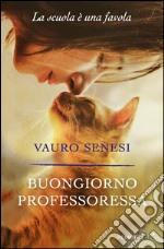 Buongiorno professoressa. E-book. Formato EPUB ebook