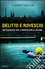 Delitto e rovescio. E-book. Formato EPUB ebook